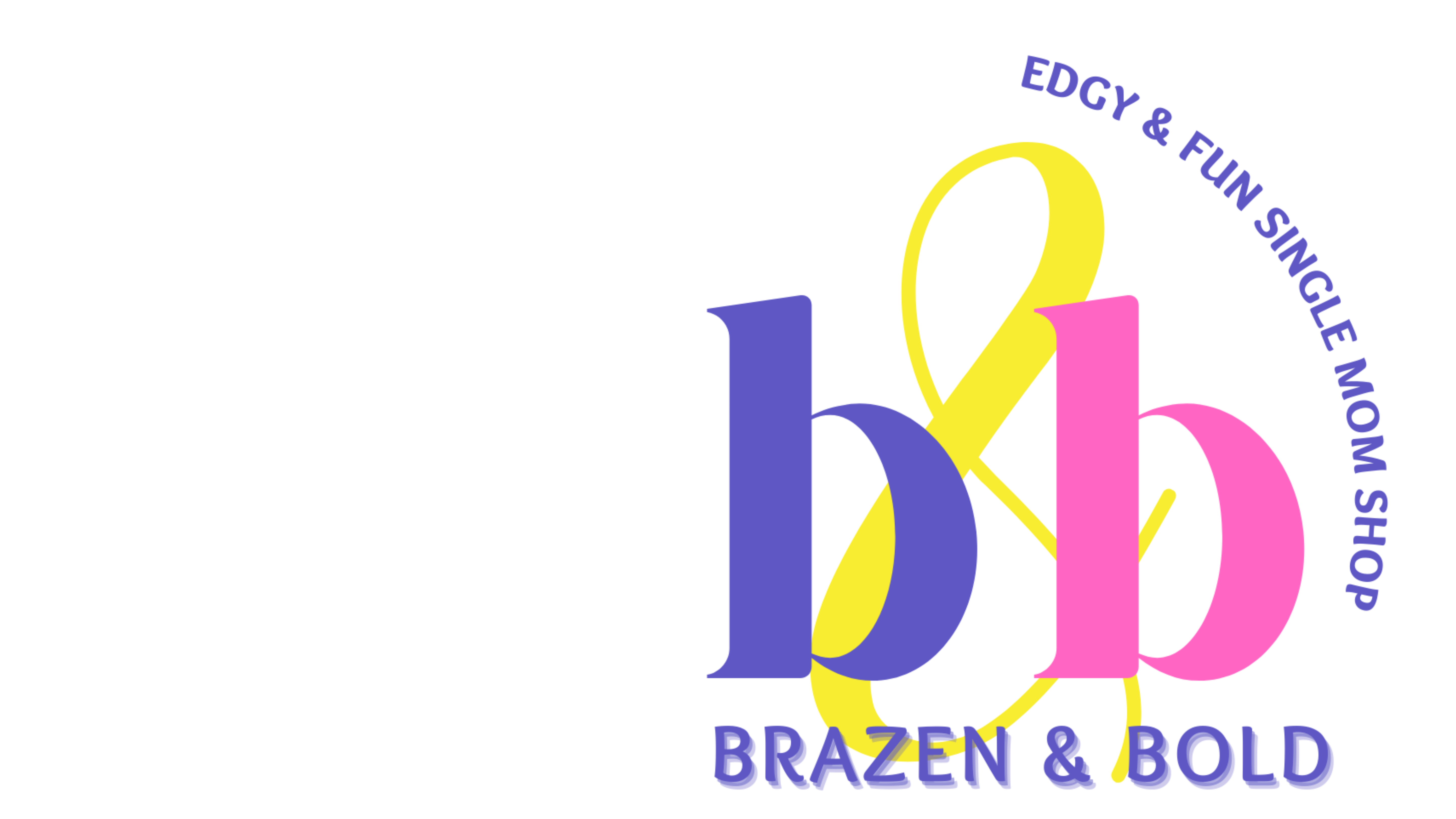 Brazen and Bold is an online shop celebrating single moms with fun, inspirational wearables, honoring the work they do! #singlemom