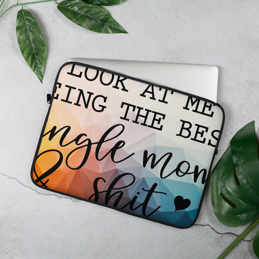 Being the best single mom and shit Laptop Sleeve