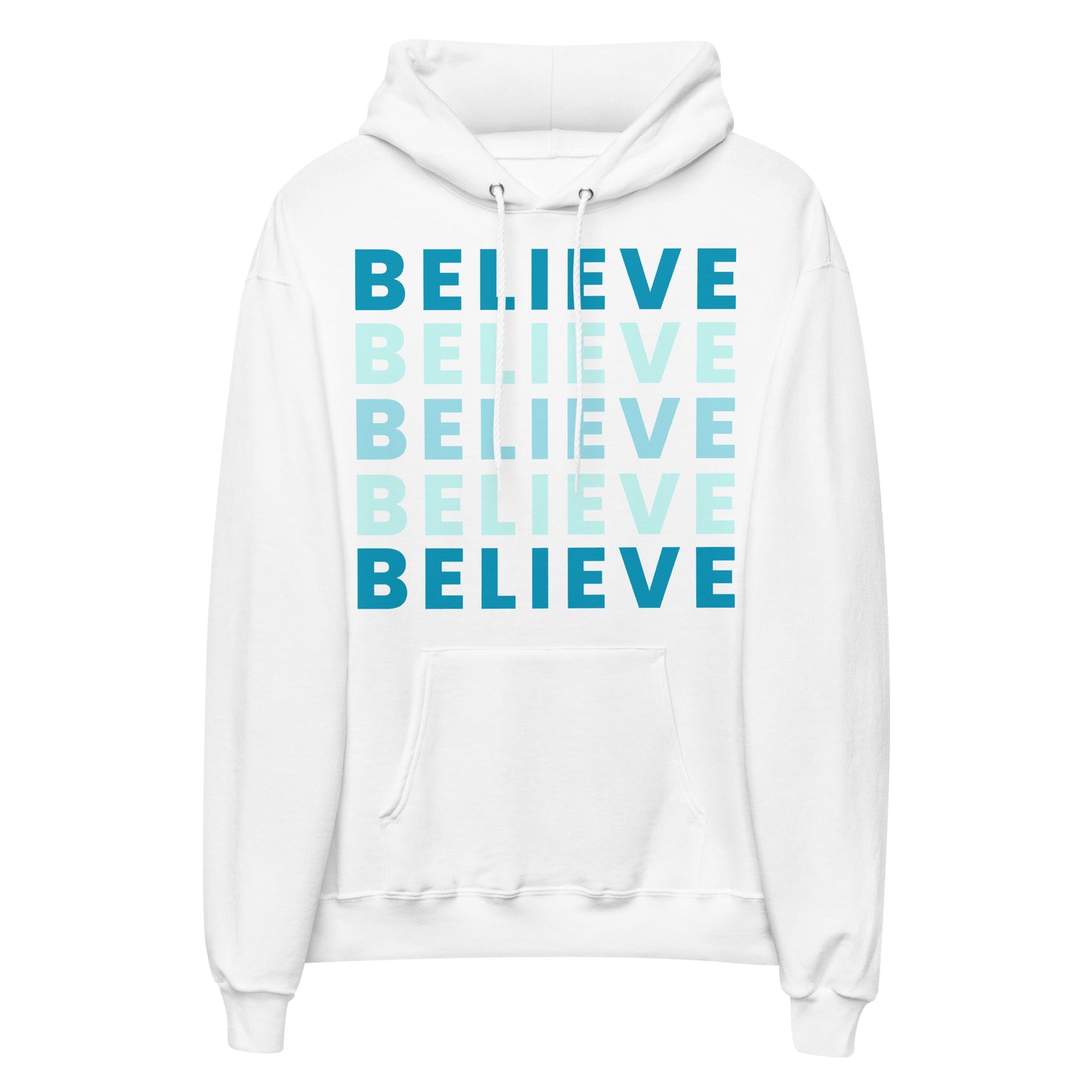 Believe, Believe, Believe Unisex fleece hoodie